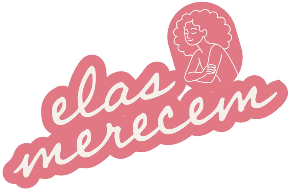 Elas Merecem