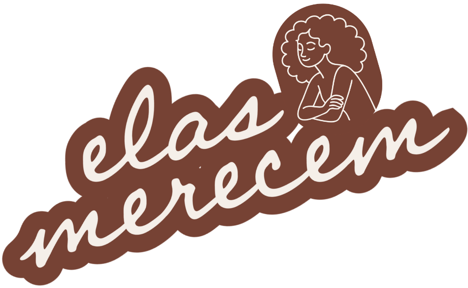 Elas Merecem